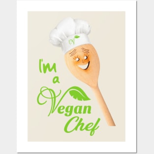 I'm a Vegan Chef Posters and Art